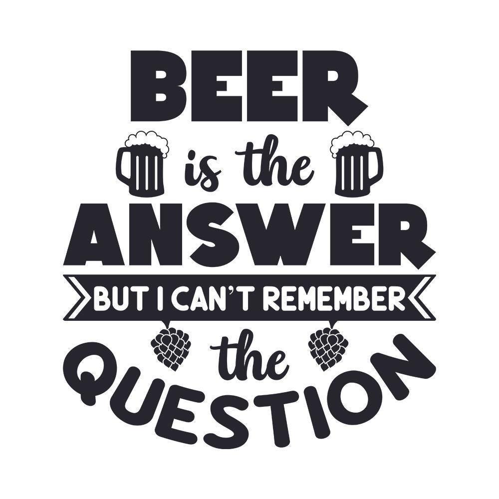 Beer is the Answer - Cricut File - Svg, Png, Dxf, Eps - LightBoxGoodMan - LightboxGoodman