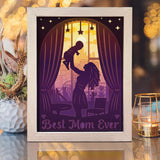 Best Mom Ever – Paper Cut Light Box File - Cricut File - 8x10 inches - LightBoxGoodMan