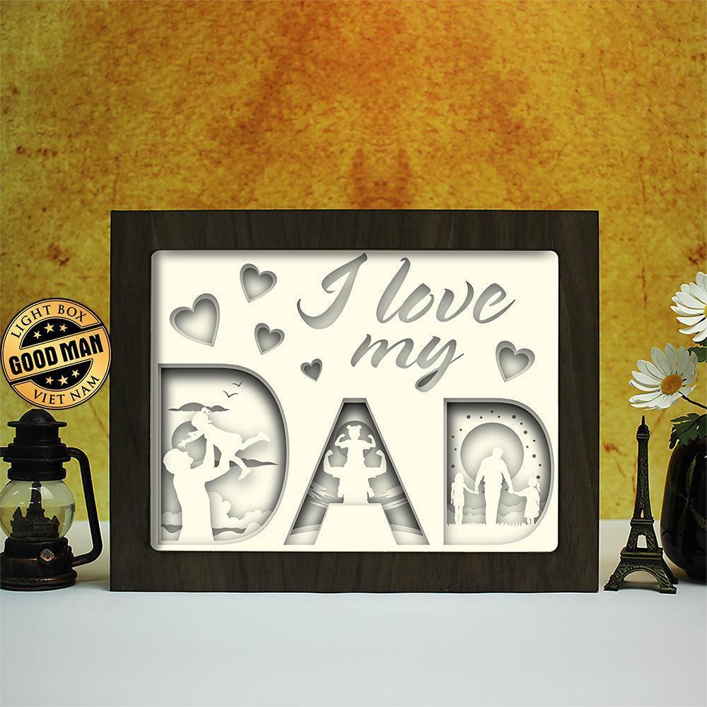 I Love My Dad 2 – Paper Cut Light Box File - Cricut File - 8x10 Inches - LightBoxGoodMan - LightboxGoodman