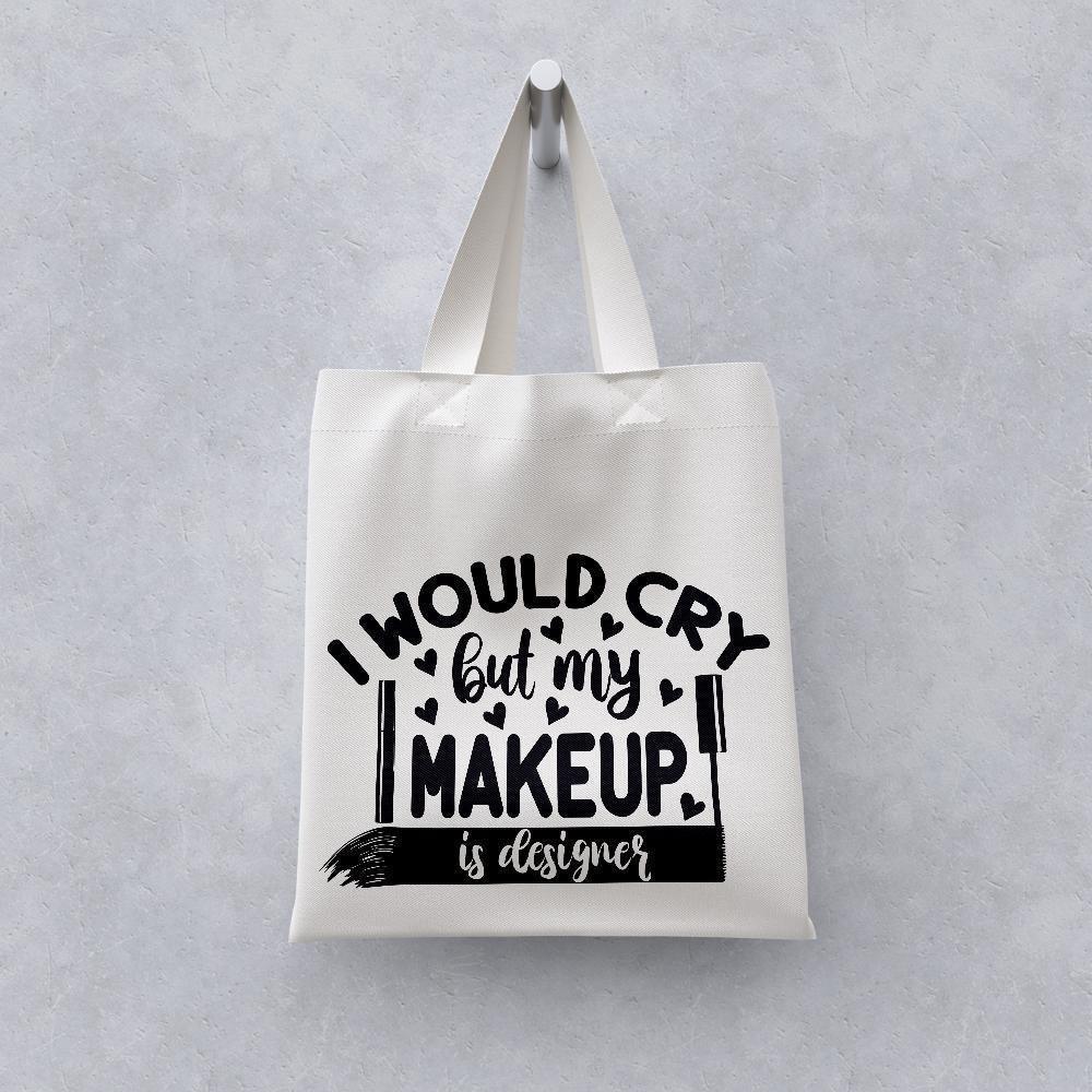 I Would Cry But My Makeup Is Designer - Cricut File - Svg, Png, Dxf, Eps - LightBoxGoodMan - LightboxGoodman