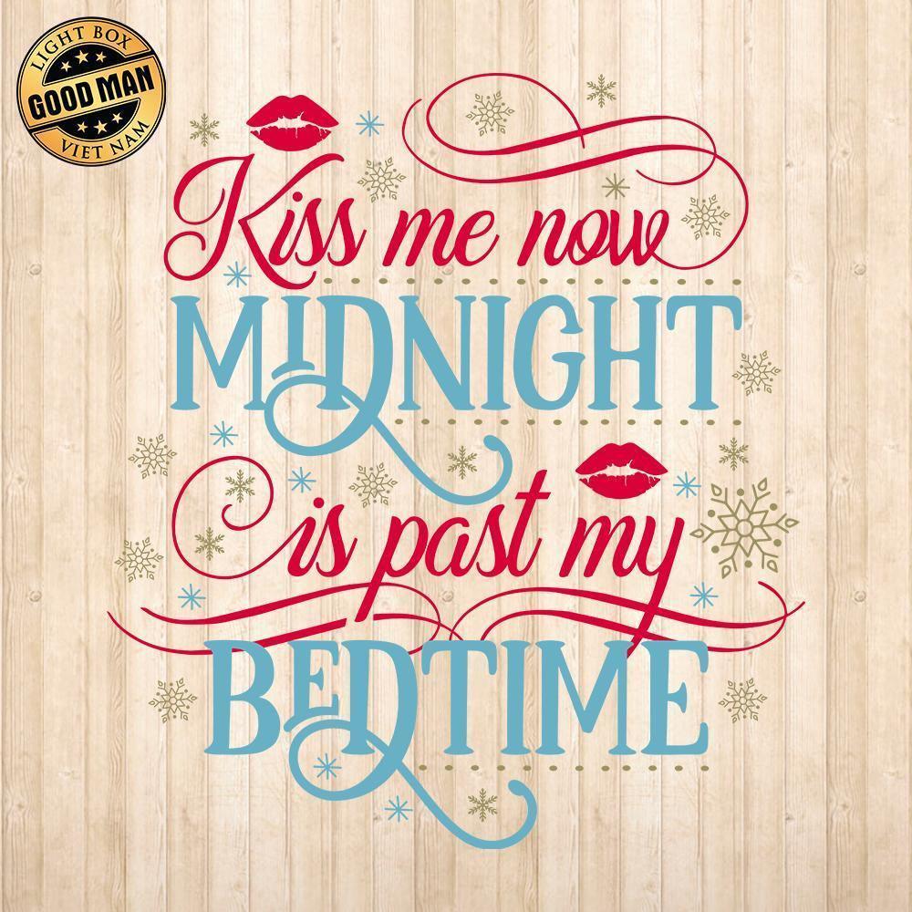 Kiss Me Now Midnight Is - Cricut File - Svg, Png, Dxf, Eps - LightBoxGoodMan - LightboxGoodman