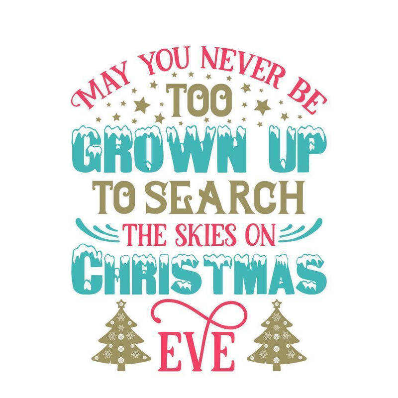 May You Never Be Too - Cricut File - Svg, Png, Dxf, Eps - LightBoxGoodMan - LightboxGoodman