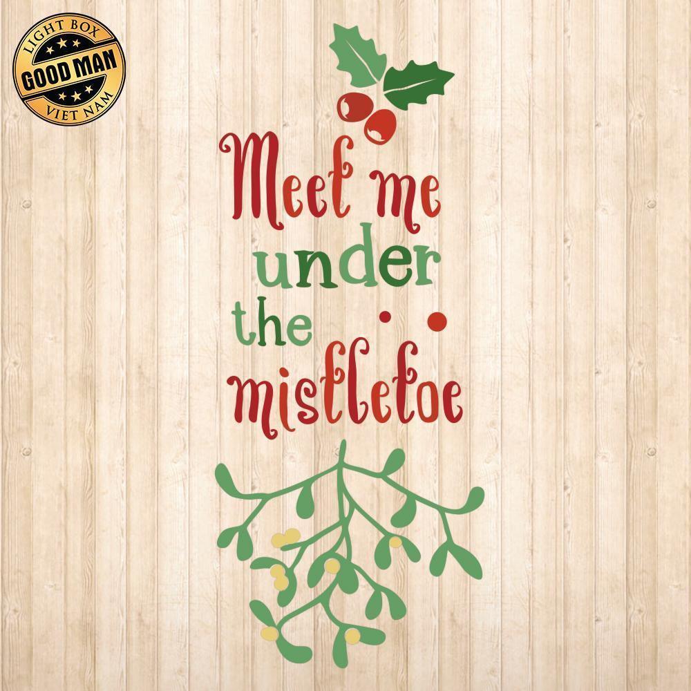 Meet Me Under The Mistletoe - Cricut File - Svg, Png, Dxf, Eps - LightBoxGoodMan - LightboxGoodman