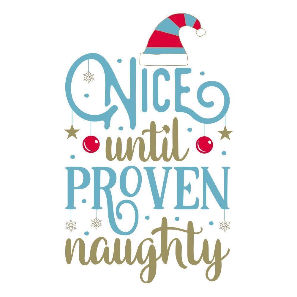 Nice Until Proven Naughty - Cricut File - Svg, Png, Dxf, Eps - LightBoxGoodMan - LightboxGoodman