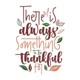 There Is Always Something To Be Thankful For - Cricut File - Svg, Png, Dxf, Eps - LightBoxGoodMan - LightboxGoodman