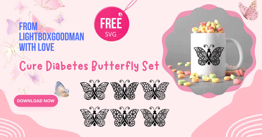 Free Templates - Cure Diabetes Butterfly Set - Cricut File - LightBoxGoodMan