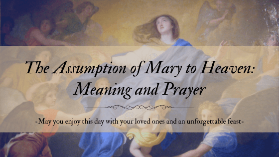 The Assumption of Mary to Heaven: Meaning and Prayer - Lightboxgoodman