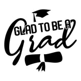 Glad To Be A Grad - Cricut File - Svg, Png, Dxf, Eps - LightBoxGoodMan - LightboxGoodman