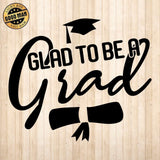 Glad To Be A Grad - Cricut File - Svg, Png, Dxf, Eps - LightBoxGoodMan - LightboxGoodman