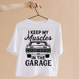 I Keep My Muscles In The Garage - Cricut File - Svg, Png, Dxf, Eps - LightBoxGoodMan - LightboxGoodman