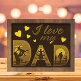 I Love My Dad 2 - Paper Cutting Light Box - LightBoxGoodman