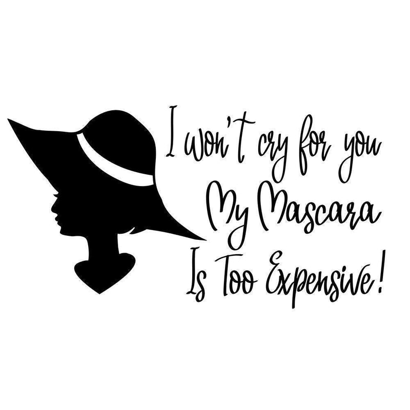 I Wont Cry For You - Cricut File - Svg, Png, Dxf, Eps - LightBoxGoodMan - LightboxGoodman