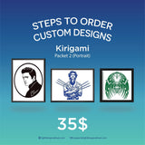 Kirigami Portraits Custom Designs