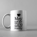 May Coffee Kick In Before - Cricut File - Svg, Png, Dxf, Eps - LightBoxGoodMan - LightboxGoodman