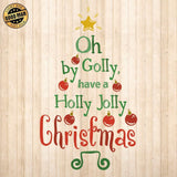 Oh By Golly Have A Holly Jolly Christmas - Cricut File - Svg, Png, Dxf, Eps - LightBoxGoodMan - LightboxGoodman