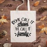 Some Call It Chaos We Call It Family - Cricut File - Svg, Png, Dxf, Eps - LightBoxGoodMan - LightboxGoodman