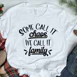 Some Call It Chaos We Call It Family - Cricut File - Svg, Png, Dxf, Eps - LightBoxGoodMan - LightboxGoodman