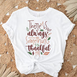 There Is Always Something To Be Thankful For - Cricut File - Svg, Png, Dxf, Eps - LightBoxGoodMan - LightboxGoodman