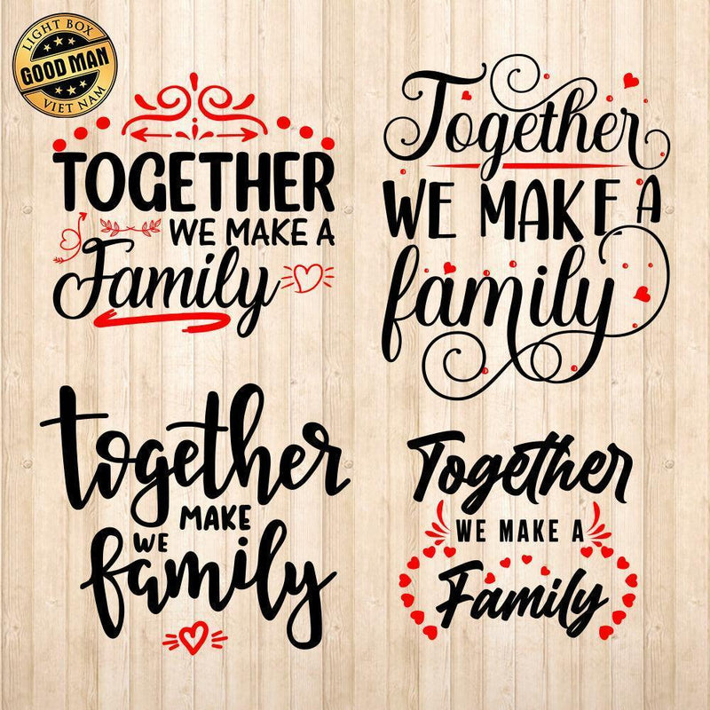 Together We Make A Family - Cricut File - Svg, Png, Dxf, Eps - LightBoxGoodMan - LightboxGoodman